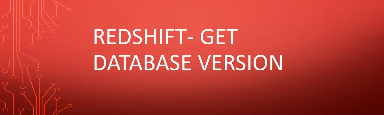 redshift-get-database-version-aws-bytes